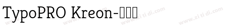 TypoPRO Kreon字体转换